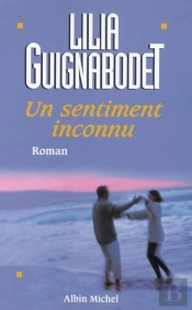 Un Sentiment Inconnu