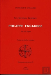 Un Serviteur Inconnu ; Philippe Encausse Fils De Papus