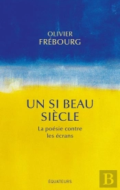Un Si Beau Siècle : La Poésie Contre Les Écrans
