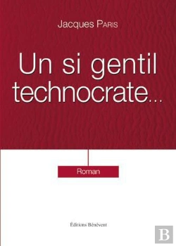 Bertrand.pt - Un Si Gentil Technocrate