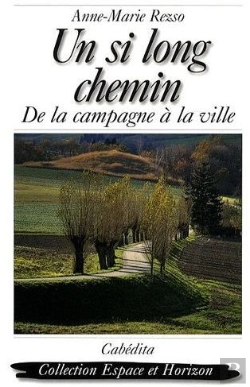 Bertrand.pt - Un Si Long Chemin ; De La Campagne À La Ville