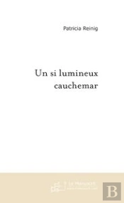 Un Si Lumineux Cauchemar