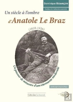 Bertrand.pt - Un Siècle À L'Ombre D'Anatole Le Braz : Un Passeur De Mémoire D'Une Étonnante Modernité