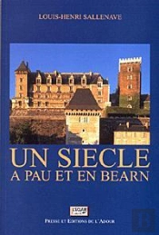 Un Siecle A Pau Et En Bearn