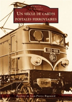 Bertrand.pt - Un Siècle De Cartes Postales Ferroviaires