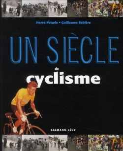 Bertrand.pt - Un Siecle De Cyclisme 2010