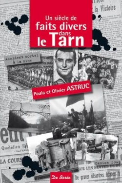 Bertrand.pt - Un Siècle De Faits Divers Dans Le Tarn
