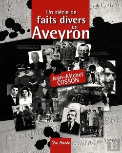 Bertrand.pt - Un Siècle De Faits Divers En Aveyron