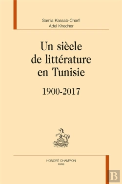 Bertrand.pt - Un Siècle De Littérature En Tunisie ; 1900-2017