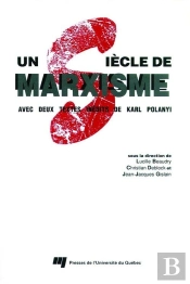 Un Siècle De Marxisme ; Avec Deux Textes Inédits De Karl Polanyi