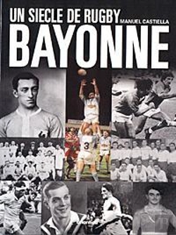 Bertrand.pt - Un Siecle De Rugby A Bayonne