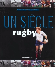 Un Siecle De Rugby ; Edition 2001