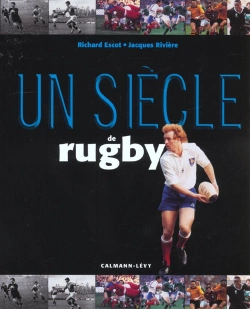 Bertrand.pt - Un Siecle De Rugby ; Edition 2001