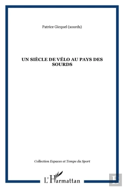 Bertrand.pt - Un Siecle De Velo Au Pays Des Sourds