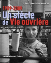 Un Siècle De Vie Ouvrière ; 1909-2009