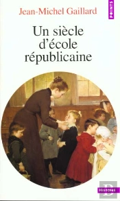 Un Siècle D'École Républicaine