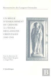 Un Siècle D'Enseignement Du Chinois À L'École Des Langues Oriantale