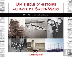 Bertrand.pt - Un Siècle D'Histoire Au Pays De Saint-Malo ; 1951-1975, Le Temps De La Renaissance