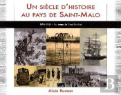 Un Siècle D'Histoire Au Pays De St Malo