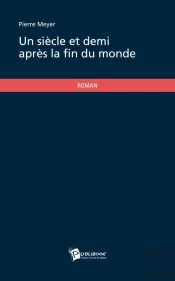 Un Siècle Et Demi Après La Fin Du Monde