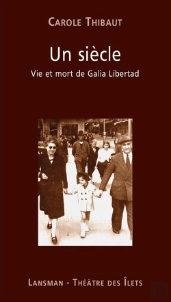 Bertrand.pt - Un Siècle : Vie Et Mort De Galia Libertad