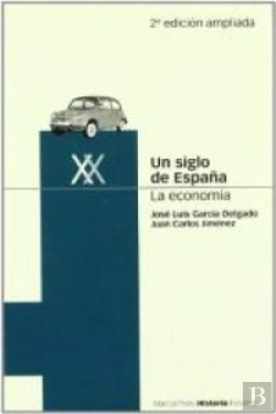 Bertrand.pt - Un Siglo De España. La Economía. 2ª Edición