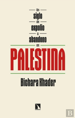 Bertrand.pt - Un Siglo De Expolio Y Abandono En Palestina