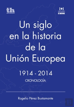 Bertrand.pt - Un Siglo En La Historia De La Unión Europea. 1914-2014