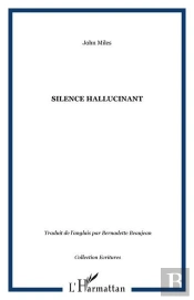 Un Silence Hallucinant
