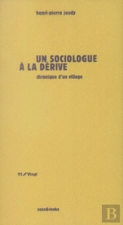 Un Sociologue À La Dérive ; Chronique D'Un Village