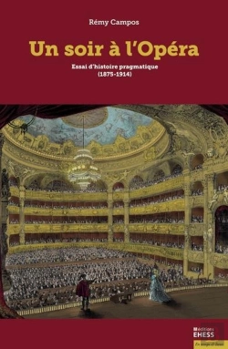 Bertrand.pt - Un Soir À L'Opéra : Essai D'Histoire Pragmatique (1875-1914)