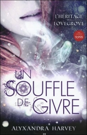 Un Souffle De Givre - L'Heritage Des Lovegrove T.1