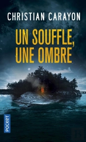 Un Souffle, Une Ombre