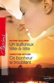 Un Sulfureux Tête-À-Tête ; Ce Bonheur Si Troublant