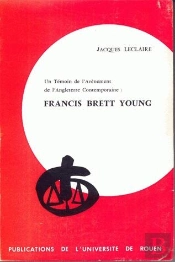 Un Témoin De L'Avènement De L'Angleterre Contemporaine : Francis Brett Young