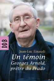 Un Témoin, Georges Arnold, Prêtre Du Prado