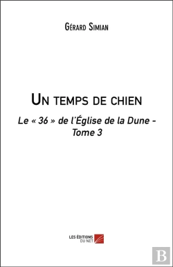 Bertrand.pt - Un Temps De Chien - Le  36  De L'Eglise De La Dune - Tome 3