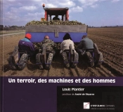 Un Terroir, Des Machines Et Des Hommes
