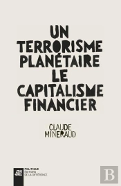 Un Terrorisme Planétaire, Le Capitalisme Financier