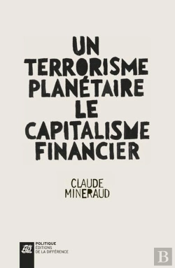 Bertrand.pt - Un Terrorisme Planétaire, Le Capitalisme Financier
