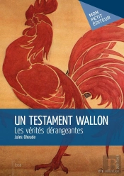 Un Testament Wallon : Les Vérités Dérangeantes