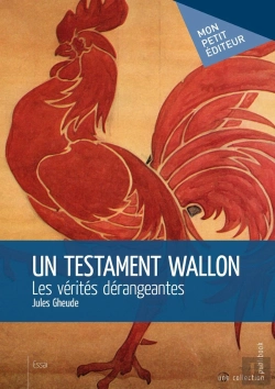 Bertrand.pt - Un Testament Wallon : Les Vérités Dérangeantes