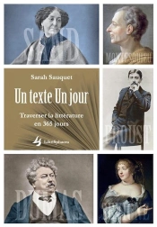 Un Texte Un Jour ; Traverser La Littérature En 365 Textes
