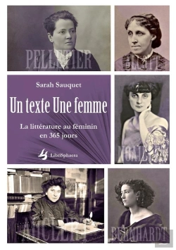 Bertrand.pt - Un Texte Une Femme ; La Littérature Au Féminin En 365 Jours