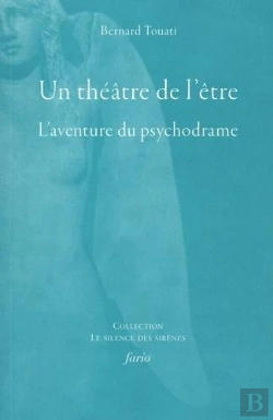 Bertrand.pt - Un Théâtre De L'Être : L'Aventure Du Psychodrame