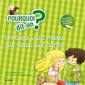 Un Tiens Vaut Mieux Que Deux Tu L'Auras