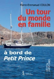 Un Tour Du Monde En Famille A Bord Du Petit Prince