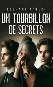 Un Tourbillon De Secrets