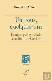 Un, Tous, Quelques-Uns : Dynamique Synodale Et Unité Des Chrétiens