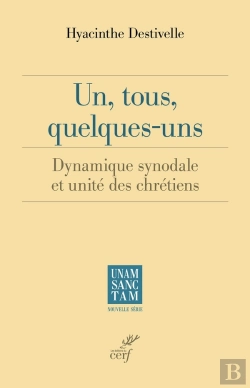 Bertrand.pt - Un, Tous, Quelques-Uns : Dynamique Synodale Et Unité Des Chrétiens